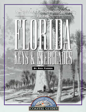 Longstreet Highroad Guide to the Florida Keys & Everglades by Rick Farren